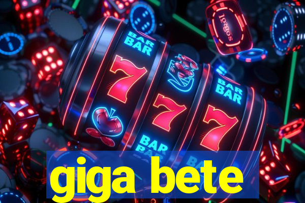 giga bete